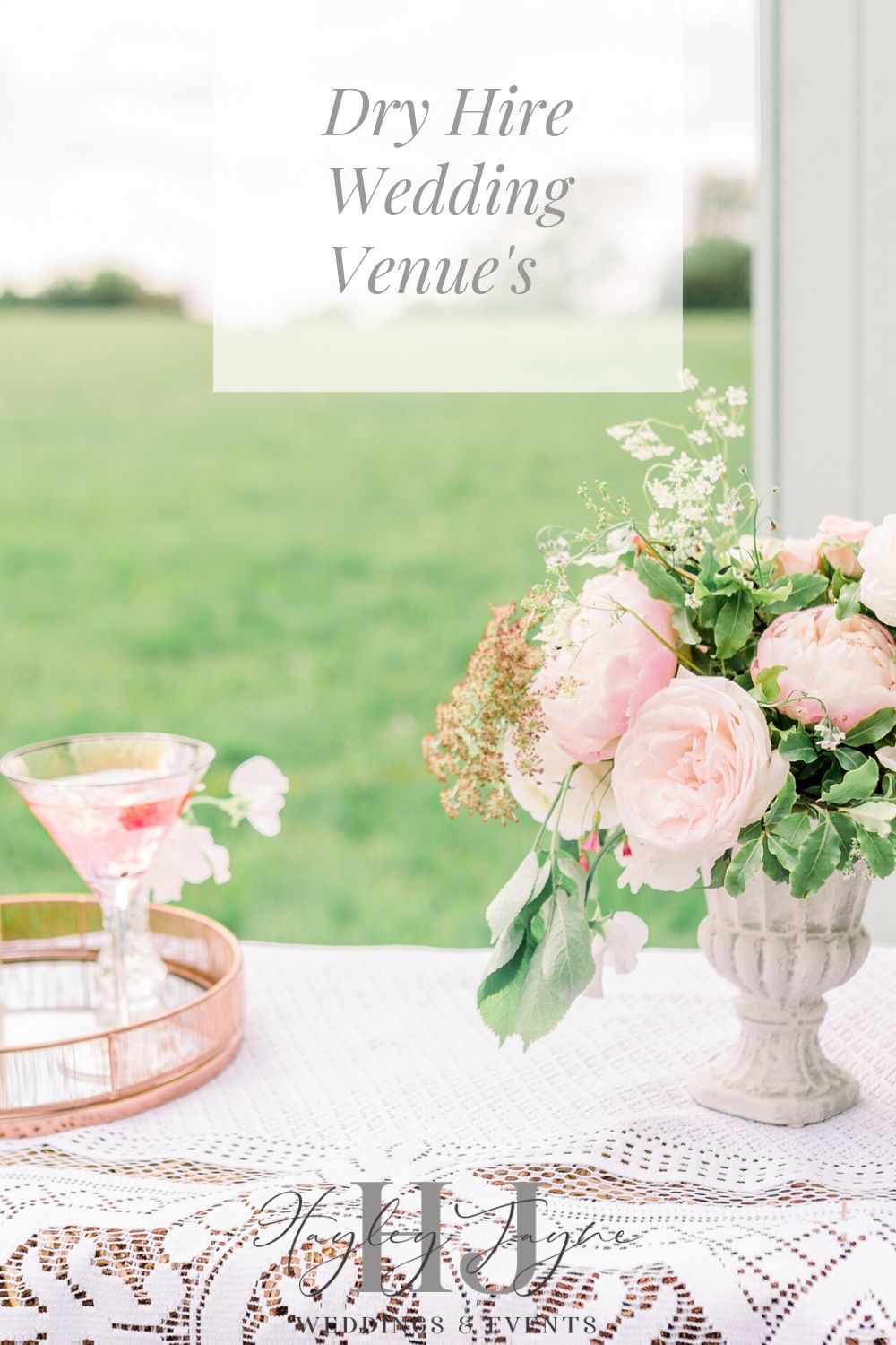 Choosing a Dry Hire Wedding Venue | Hayley Jayne Weddings & Events