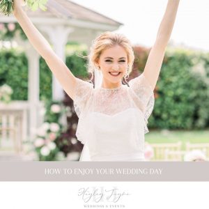 How to enjoy your wedding day | Essex Wedding Planner