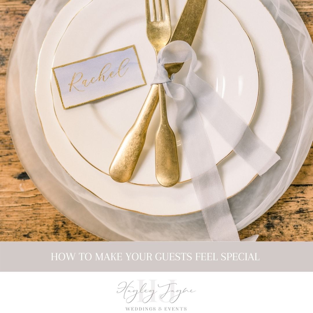 How to make your guests feel special | Essex Wedding Planner